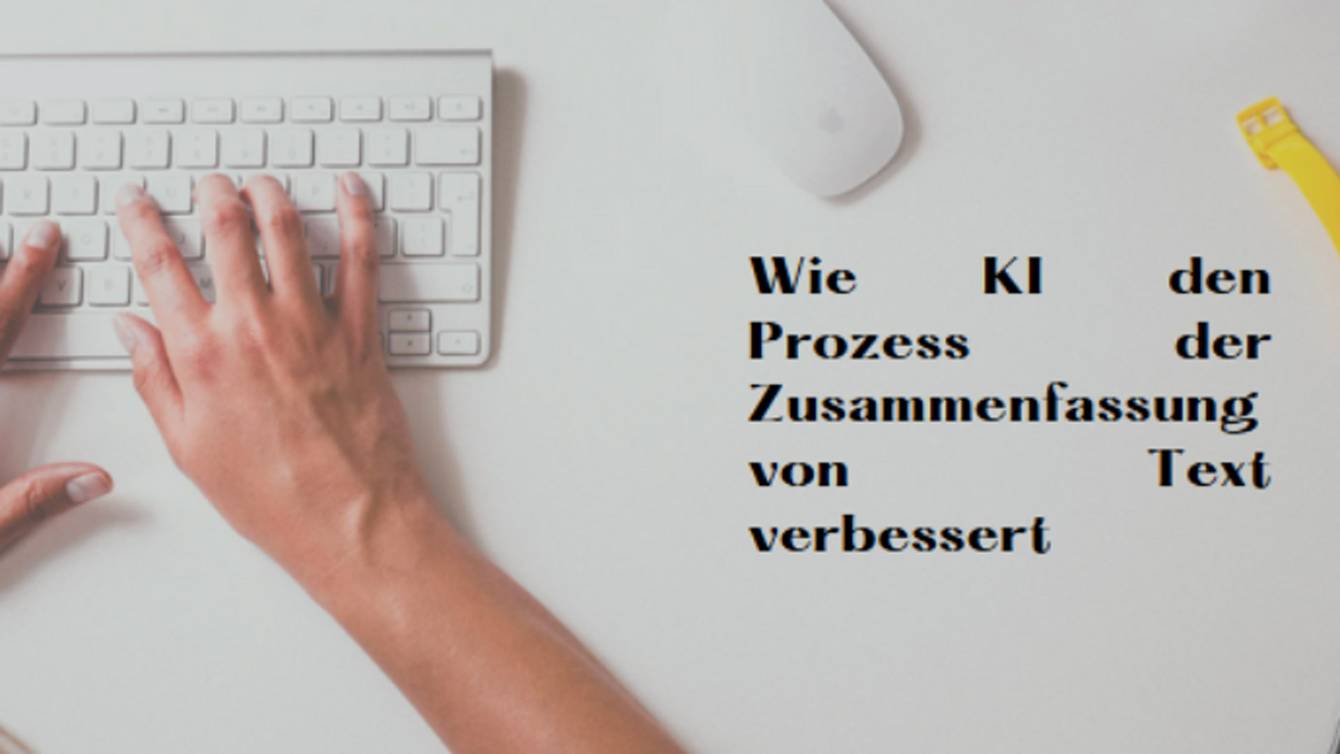 Wie KI den Prozess der Zusammenfassung von Text verbessert